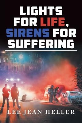 Lights for Life, Sirens for Suffering Paperback Page Publishing, Inc.