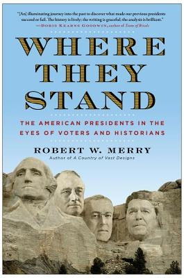 Where They Stand: The American Presidents in the Eyes of Voters and Historians Paperback Simon & Schuster