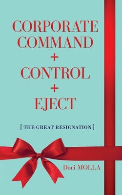 Corporate Command + Control + Eject by Molla, Dori