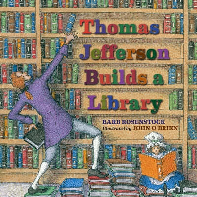 Thomas Jefferson Builds a Library Paperback Calkins Creek Books