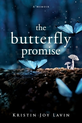 The Butterfly Promise: A Memoir Paperback Sunnysunshine Publishing