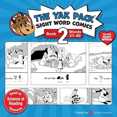 The Yak Pack: Sight Word Comics: Book 2: Comic Books to Practice Reading Dolch Sight Words (21-40) by Resources, Rumack