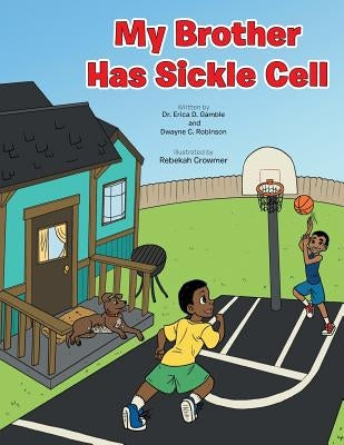 My Brother Has Sickle Cell Paperback Authorhouse