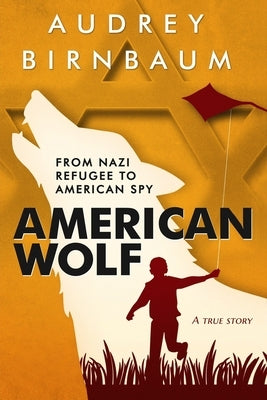American Wolf: From Nazi Refugee to American Spy Paperback Amsterdam Publishers