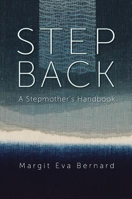 Step Back: A Stepmother's Handbook Paperback Cotsen Occasional Press