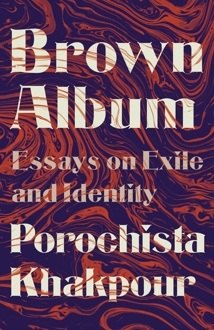 Brown Album: Essays on Exile and Identity Paperback Vintage