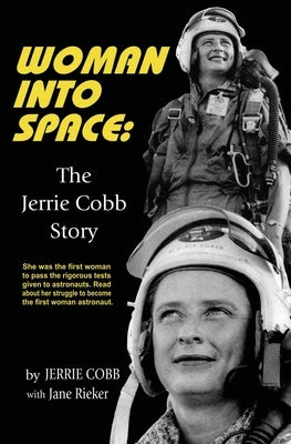 Woman Into Space: The Jerrie Cobb Story Paperback Chosho Publishing
