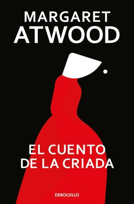 El Cuento de la Criada, / The Handmaid's Tale by Atwood, Margaret