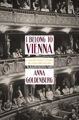 I Belong to Vienna: A Jewish Family's Story of Exile and Return Paperback New Vessel Press