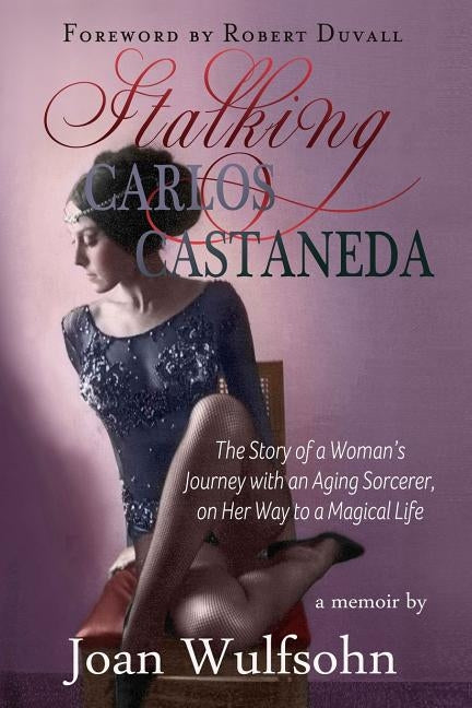 Stalking Carlos Castaneda Paperback Water Street Press