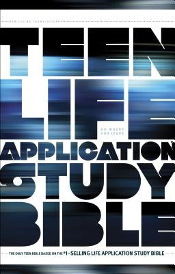 Teen Life Application Study Bible-NLT Bible Tyndale House Publishers