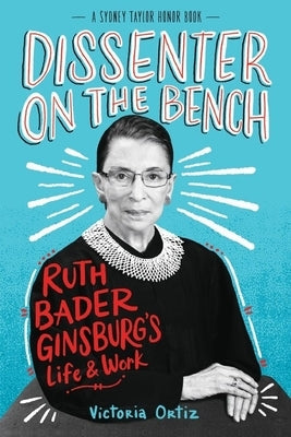 Dissenter on the Bench: Ruth Bader Ginsburg's Life and Work Paperback Clarion Books