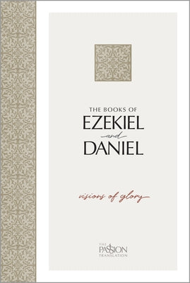 The Books of Ezekiel & Daniel: Visions of Glory Bible Broadstreet Publishing