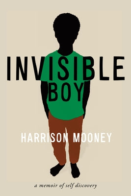 Invisible Boy: A Memoir of Self-Discovery Paperback Steerforth Press / Truth to Power