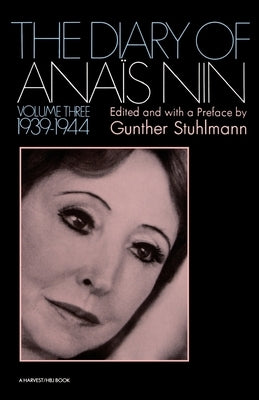 The Diary of Anais Nin Volume 3 1939-1944: Vol. 3 (1939-1944) Paperback Mariner Books
