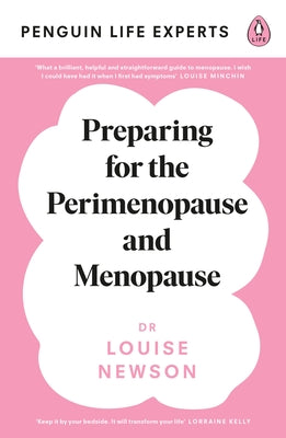 Preparing for the Perimenopause and Menopause by Newson, Louise