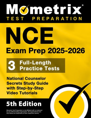 Paperback NCE Exam Prep 2025-2026 by Mometrix Media LLC with practice tests, study guide, and step-by-step video tutorials.