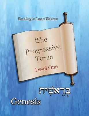 The Progressive Torah: Level One Genesis: Color Edition Bible Minister2others
