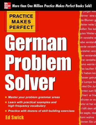Practice Makes Perfect German Problem Solver: With 130 Exercises Paperback McGraw-Hill Companies