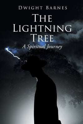The Lightning Tree: A Spiritual Journey Paperback Page Publishing