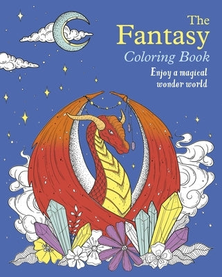 The Fantasy Coloring Book: Enjoy a Magical Wonder World Paperback Sirius Entertainment