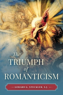 The Triumph of Romanticism Paperback OS Justi Press