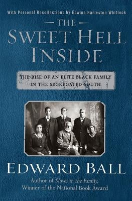 The Sweet Hell Inside: The Rise of an Elite Black Family in the Segregated South Paperback William Morrow & Company