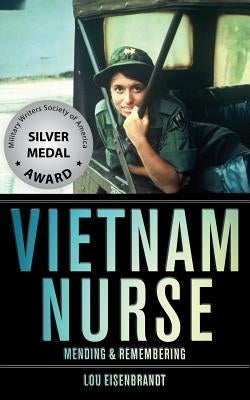 Vietnam Nurse: Mending & Remembering Paperback Vietnam Nurse