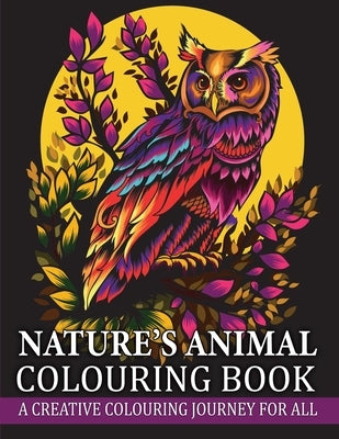 Nature's Animal Colouring Book: A Creative Colouring Journey for All Paperback Icons Media Publishing