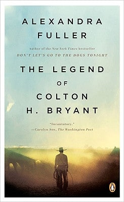 The Legend of Colton H. Bryant Paperback Penguin Books