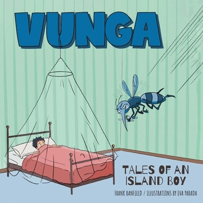 Vunga: Tales of an Island Boy Paperback FriesenPress