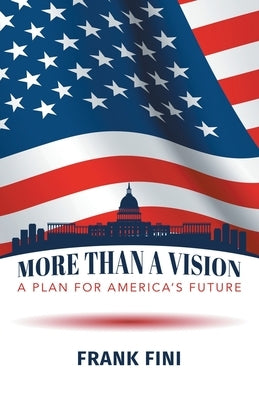 More than a Vision: A Plan for America's Future Paperback Urlink Print & Media, LLC