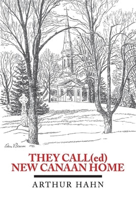 They Call(ed) New Canaan Home: Volume 1 Paperback Bookbaby