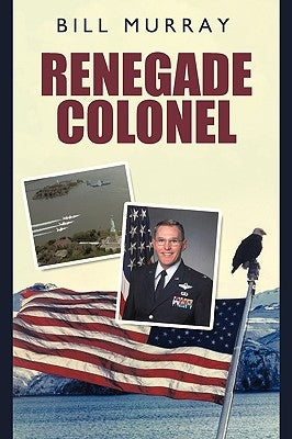 Renegade Colonel Paperback iUniverse