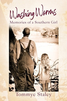 Washing Worms: Memories of a Southern Girl Paperback Outskirts Press