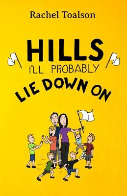 Hills I'll Probably Lie Down On Paperback Batlee Press