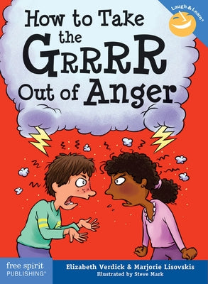How to Take the Grrrr Out of Anger Paperback Free Spirit Publishing