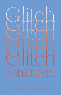 Glitch Feminism: A Manifesto Paperback Verso