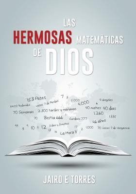 Las Hermosas Matem��ticas de Dios Bible Xulon Press