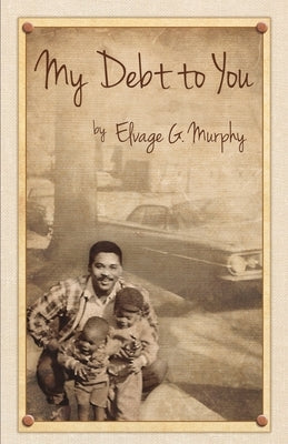 My Debt to You: A mother's vision, a father's passion Paperback Wisdom House Books