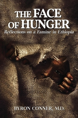 The Face of Hunger: Reflections on a Famine in Ethiopia Paperback Readersmagnet LLC