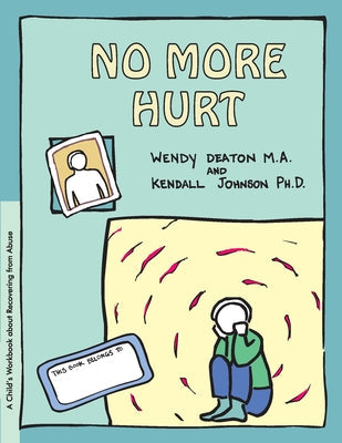 Grow: No More Hurt: A Child's Workbook about Recovering from Abuse Paperback Hunter House Publishers