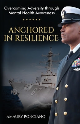 Anchored in Resilience: Overcoming Adversity through Mental Health Awareness Paperback Gatekeeper Press