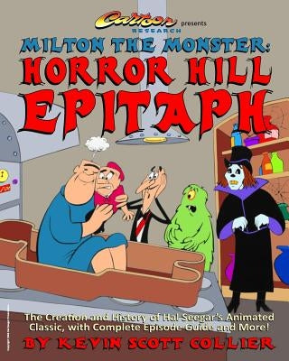 Milton the Monster: Horror Hill Epitaph Paperback Createspace Independent Publishing Platform