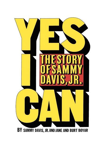 Yes I Can: The Story of Sammy Davis, Jr. Paperback Createspace Independent Publishing Platform