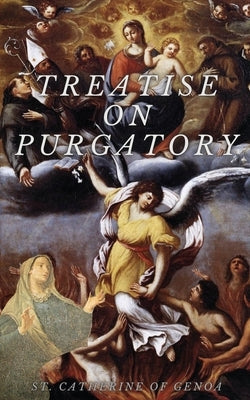 Treatise on Purgatory Bible Sensus Fidelium Press
