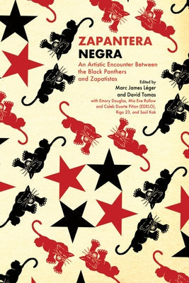 Zapantera Negra: An Artistic Encounter Between Black Panthers and Zapatistas (New & Updated Edition) Paperback Common Notions
