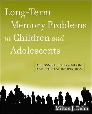 Long-Term Memory Problems in Children and Adolescents Paperback Wiley