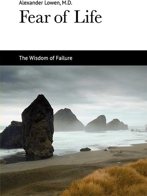 Fear of Life by Lowen, Alexander