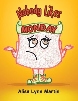 Nobody Likes Monday Paperback Authorhouse